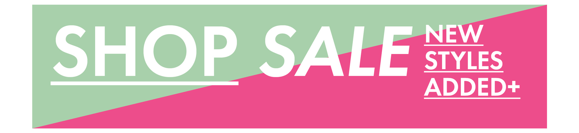 Sale - New Styles Added*
