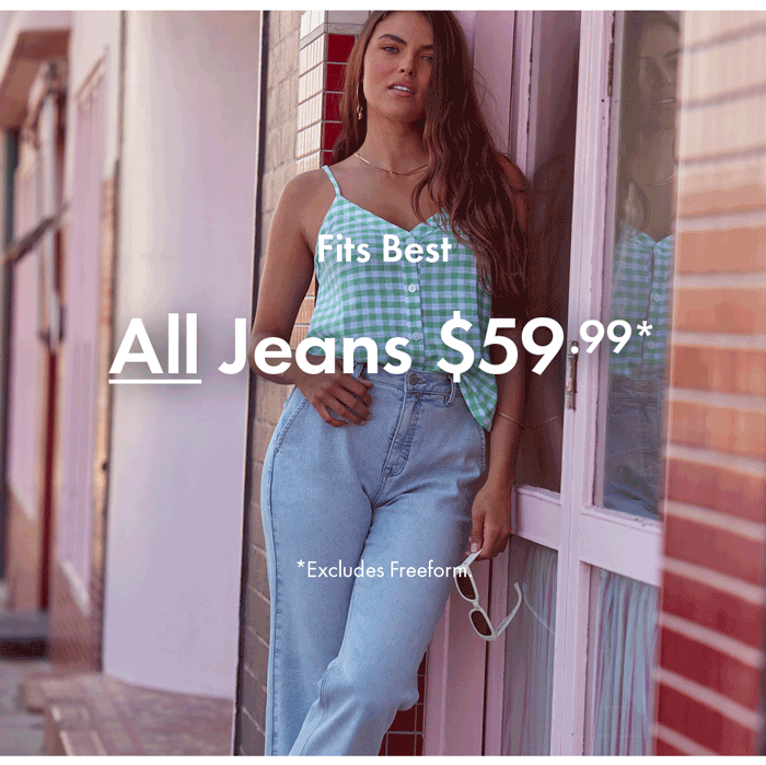 All Jeans $59.99*
